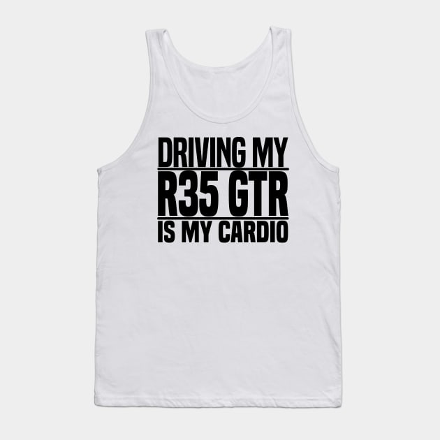 Driving my R35 GTR is my cardio Tank Top by BuiltOnPurpose